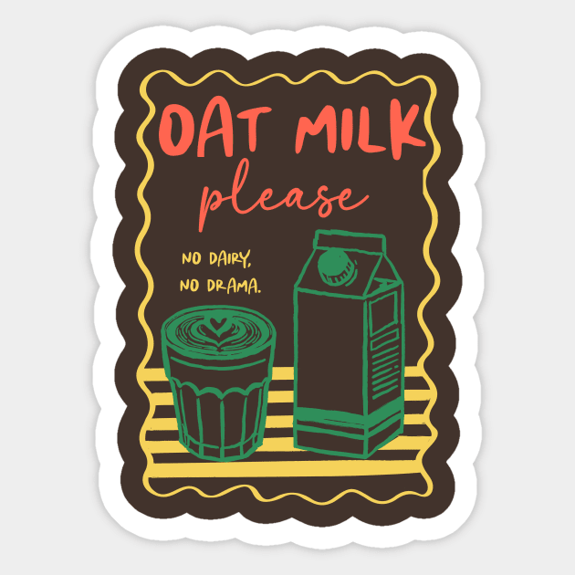 Oat Milk Please Sticker by Teresa's Store 1